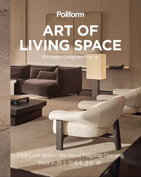 Poliform - ART OF LIVING SPACE Pop-up Gangnam #1